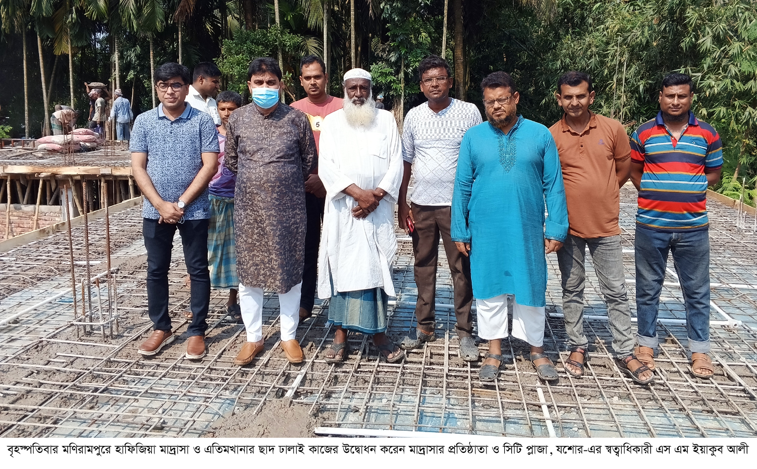 নিজ অর্থায়নে মাদ্রাসার ছাদ ঢালাই কাজের উদ্বোধন করলেন এস এম ইয়াকুব আলী